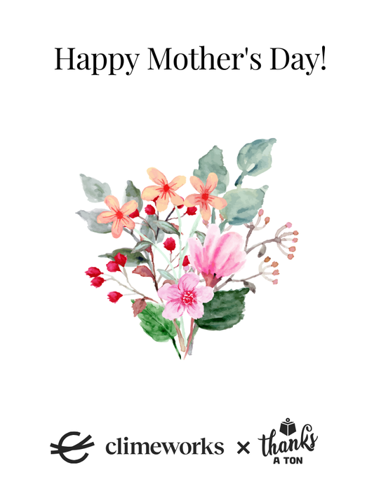 Climeworks Happy Mother's Day