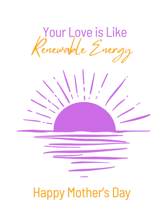 Your Love is Like Renewable Energy