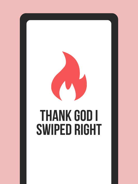 Thank God I Swiped Right