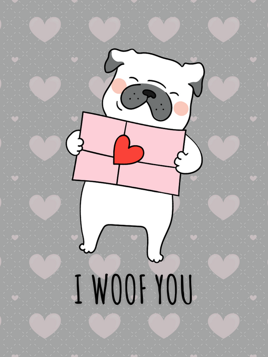 I Woof You