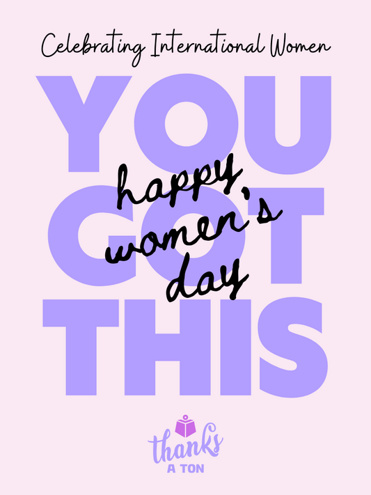 You Got This – International Women's Day