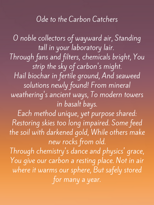 Ode to the Carbon Catchers