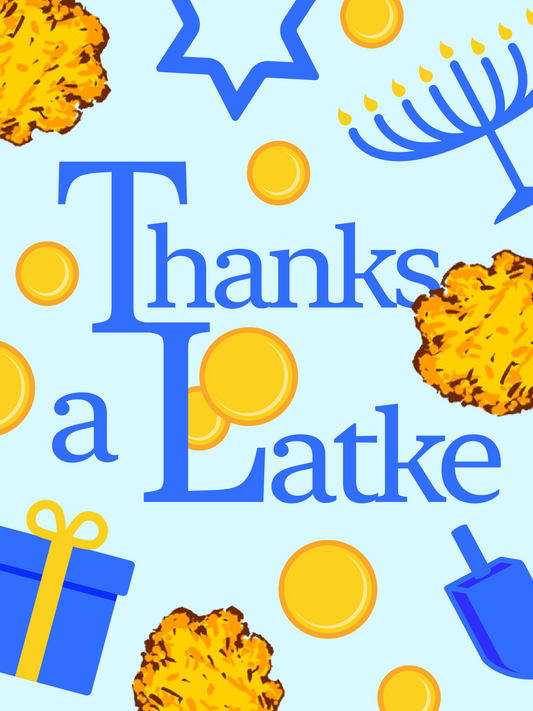 Hanukkah - Thanks a Latke